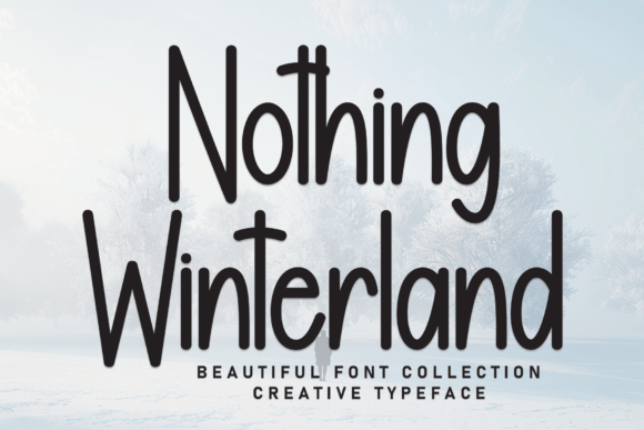Nothing Winterland: A Font with Hand-Crafted Warmth