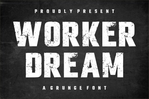 Worker Dream Font: Bold Grunge Typography for Impactful Design